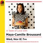 A Taste of Love with Maya-Camille Broussard