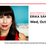 ILP Presents: Being Imperfect with Erika Sanchez